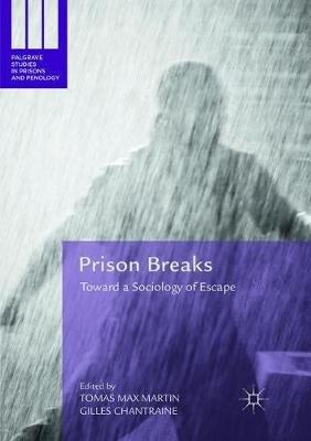 Prison Breaks: Toward a Sociology of Escape - cover