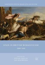 Spain in British Romanticism: 1800-1840