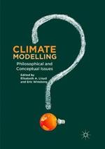 Climate Modelling: Philosophical and Conceptual Issues