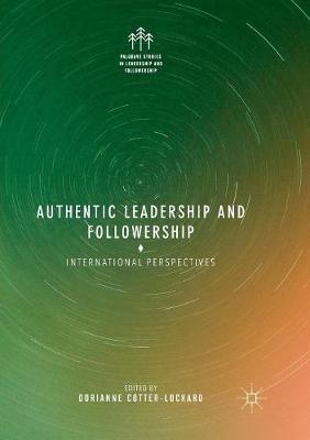Authentic Leadership and Followership: International Perspectives - cover