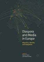 Diaspora and Media in Europe: Migration, Identity, and Integration