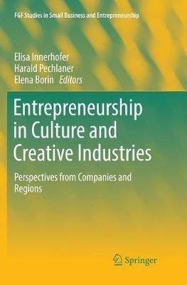 Entrepreneurship in Culture and Creative Industries: Perspectives from Companies and Regions - cover