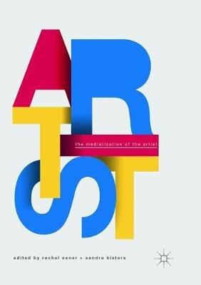The Mediatization of the Artist - cover