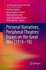Personal Narratives, Peripheral Theatres: Essays on the Great War (1914–18)