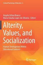 Alterity, Values, and Socialization: Human Development Within Educational Contexts