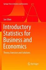 Introductory Statistics for Business and Economics: Theory, Exercises and Solutions