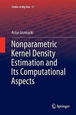 Nonparametric Kernel Density Estimation and Its Computational Aspects - Artur Gramacki - cover