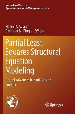 Partial Least Squares Structural Equation Modeling: Recent Advances in Banking and Finance - cover