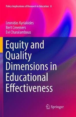Equity and Quality Dimensions in Educational Effectiveness - Leonidas Kyriakides,Bert Creemers,Evi Charalambous - cover