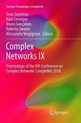 Complex Networks IX: Proceedings of the 9th Conference on Complex Networks CompleNet 2018 - cover