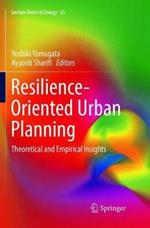 Resilience-Oriented Urban Planning: Theoretical and Empirical Insights