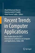 Recent Trends in Computer Applications: Best Studies from the 2017 International Conference on Computer and Applications, Dubai, UAE