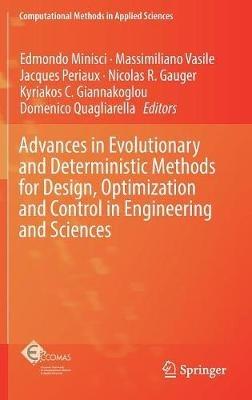 Advances in Evolutionary and Deterministic Methods for Design, Optimization and Control in Engineering and Sciences - cover