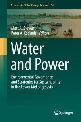 Water and Power: Environmental Governance and Strategies for Sustainability in the Lower Mekong Basin - cover
