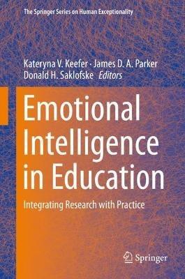 Emotional Intelligence in Education: Integrating Research with Practice - cover