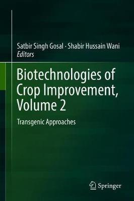Biotechnologies of Crop Improvement, Volume 2: Transgenic Approaches - cover