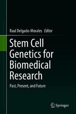 Stem Cell Genetics for Biomedical Research: Past, Present, and Future - cover