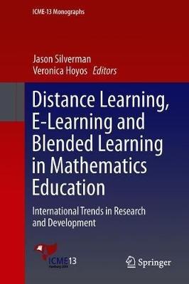 Distance Learning, E-Learning and Blended Learning in Mathematics Education: International Trends in Research and Development - cover