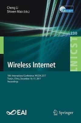 Wireless Internet: 10th International Conference, WiCON 2017, Tianjin, China, December 16-17, 2017, Proceedings - cover