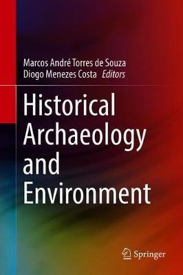 Historical Archaeology and Environment - cover