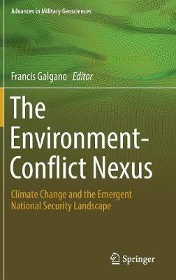 The Environment-Conflict Nexus: Climate Change and the Emergent National Security Landscape - cover