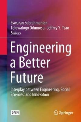 Engineering a Better Future: Interplay between Engineering, Social Sciences, and Innovation - cover