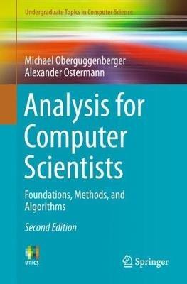 Analysis for Computer Scientists: Foundations, Methods, and Algorithms - Michael Oberguggenberger,Alexander Ostermann - cover