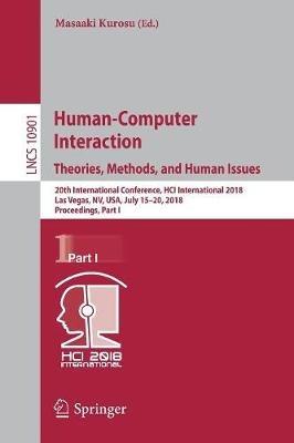 Human-Computer Interaction. Theories, Methods, and Human Issues: 20th International Conference, HCI International 2018, Las Vegas, NV, USA, July 15–20, 2018, Proceedings, Part I - cover