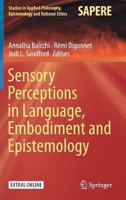 Sensory Perceptions in Language, Embodiment and Epistemology - cover