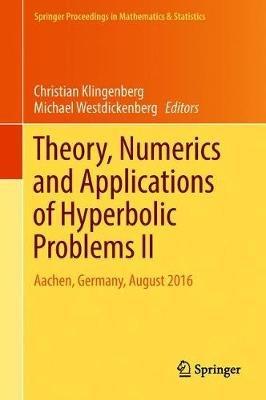 Theory, Numerics and Applications of Hyperbolic Problems II: Aachen, Germany, August 2016 - cover