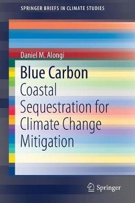 Blue Carbon: Coastal Sequestration for Climate Change Mitigation - Daniel M. Alongi - cover