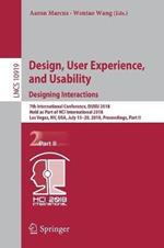 Design, User Experience, and Usability: Designing Interactions: 7th International Conference, DUXU 2018, Held as Part of HCI International 2018, Las Vegas, NV, USA, July 15-20, 2018, Proceedings, Part II