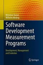 Software Development Measurement Programs: Development, Management and Evolution