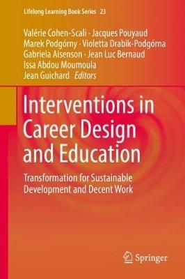 Interventions in Career Design and Education: Transformation for Sustainable Development and Decent Work - cover