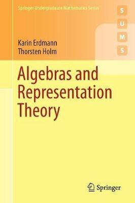 Algebras and Representation Theory - Karin Erdmann,Thorsten Holm - cover