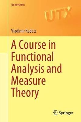 A Course in Functional Analysis and Measure Theory - Vladimir Kadets - cover