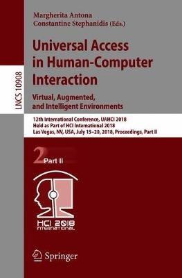 Universal Access in Human-Computer Interaction. Virtual, Augmented, and Intelligent Environments: 12th International Conference, UAHCI 2018, Held as Part of  HCI International 2018, Las Vegas, NV, USA, July 15-20, 2018, Proceedings, Part II - cover