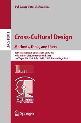 Cross-Cultural Design. Methods, Tools, and Users: 10th International Conference, CCD 2018, Held as Part of HCI International 2018, Las Vegas, NV, USA, July 15-20, 2018, Proceedings, Part I - cover