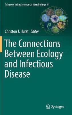 The Connections Between Ecology and Infectious Disease - cover