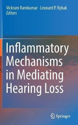 Inflammatory Mechanisms in Mediating Hearing Loss - cover