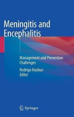 Meningitis and Encephalitis: Management and Prevention Challenges - cover