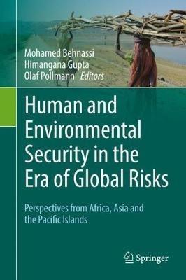 Human and Environmental Security in the Era of Global Risks: Perspectives from Africa, Asia and the Pacific Islands - cover