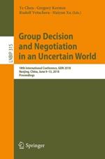 Group Decision and Negotiation in an Uncertain World: 18th International Conference, GDN 2018, Nanjing, China, June 9-13, 2018, Proceedings