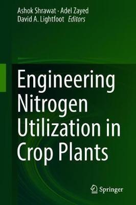 Engineering Nitrogen Utilization in Crop Plants - cover