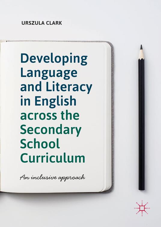 Developing Language and Literacy in English across the Secondary School Curriculum