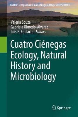 Cuatro Ciénegas Ecology, Natural History and Microbiology - cover
