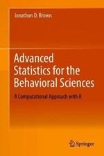 Advanced Statistics for the Behavioral Sciences: A Computational Approach with R