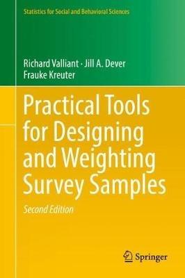 Practical Tools for Designing and Weighting Survey Samples - Richard Valliant,Jill A. Dever,Frauke Kreuter - cover