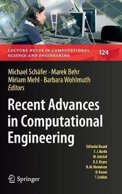 Recent Advances in Computational Engineering: Proceedings of the 4th International Conference on Computational Engineering (ICCE 2017) in Darmstadt - cover