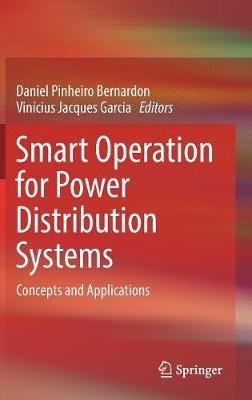 Smart Operation for Power Distribution Systems: Concepts and Applications - cover